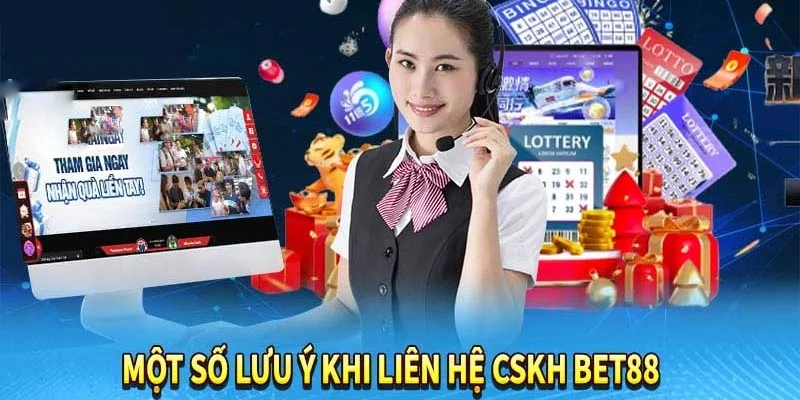 Lưu ý khi liên hệ Bet88 giúp bạn trải nghiệm suôn sẻ