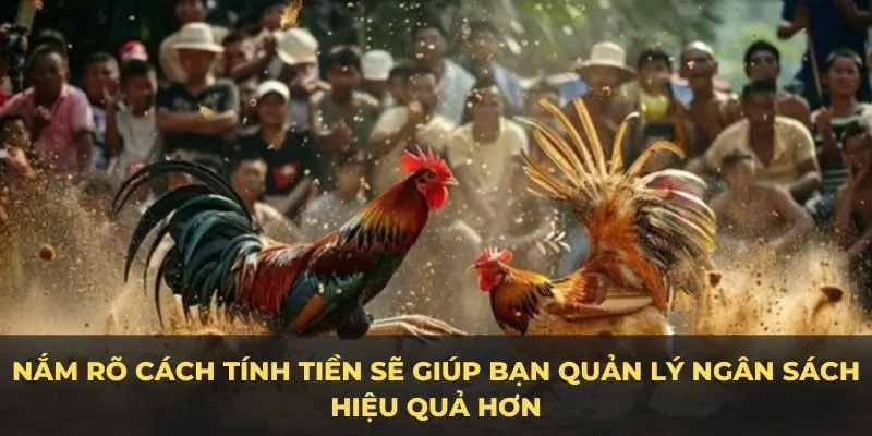 Nắm rõ cách tính tiền sẽ giúp bạn quản lý ngân sách hiệu quả hơn